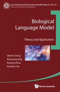 Cover image: BIOLOGICAL LANGUAGE MODEL: THEORY AND APPLICATION 9789811212949