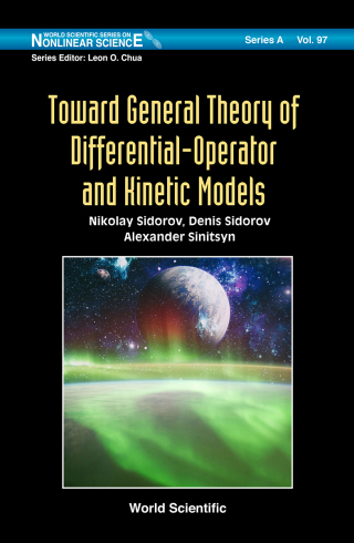 Cover image: Toward General Theory of Differential-Operator and Kinetic Models 9789811213748