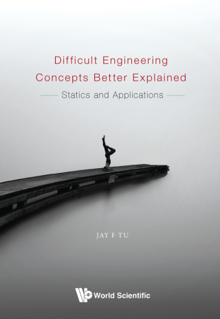 Omslagafbeelding: Difficult Engineering Concepts Better Explained: Statics and Applications 9789811213786
