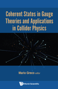 Cover image: Coherent States in Gauge Theories and Applications in Collider Physics 9789811213892