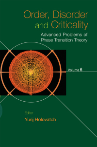 Omslagafbeelding: Order, Disorder And Criticality: Advanced Problems Of Phase Transition Theory - Volume 6 1st edition 9789811216213