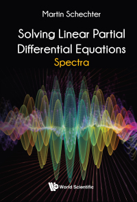 Titelbild: SOLVING LINEAR PARTIAL DIFFERENTIAL EQUATIONS: SPECTRA 9789811216305