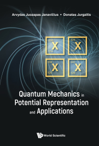 表紙画像: Quantum Mechanics in Potential Representation and Applications 9789811216657