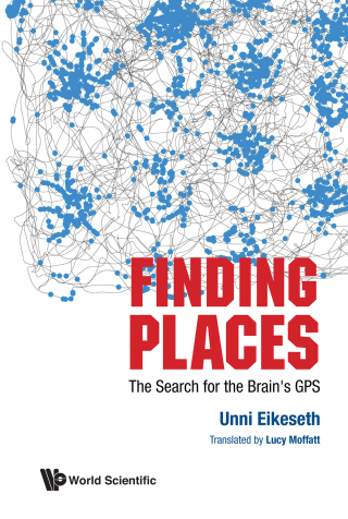 Imagen de portada: Finding Places: The Search for the Brain's GPS 9789811216916