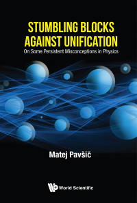 Cover image: STUMBLING BLOCKS AGAINST UNIFICATION 9789811217005