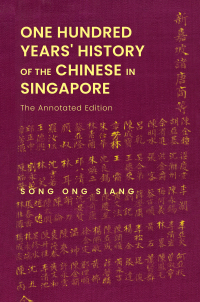 Imagen de portada: One Hundred Years' History Of The Chinese In Singapore: The Annotated Edition 9789811217623