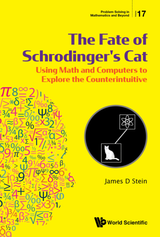 صورة الغلاف: The Fate of Schrodinger's Cat: Using Math and Computers to Explore the Counterintuitive 9789811218637