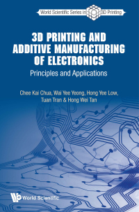 Cover image: 3D PRINTING AND ADDITIVE MANUFACTURING OF ELECTRONICS 9789811218354