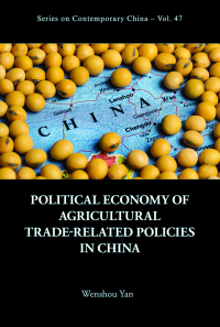 Cover image: POLITICAL ECONOMY AGRICULTURAL TRADE-RELATED POLICIES IN CHN 9789811218897