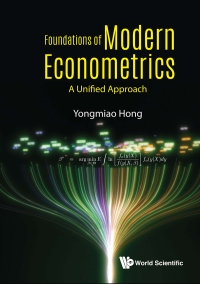 Cover image: FOUNDATIONS OF MODERN ECONOMETRICS: A UNIFIED APPROACH 9789811220180