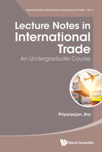 Cover image: LECTURE NOTES IN INTERNATIONAL TRADE: UNDERGRADUATE COURSE 9789811220838