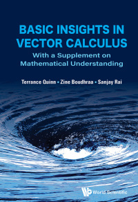 Cover image: BASIC INSIGHTS IN VECTOR CALCULUS 9789811222566