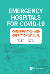 Cover image: Emergency Hospitals For Covid-19: Construction And Operation Manual 1st edition 9789811223020