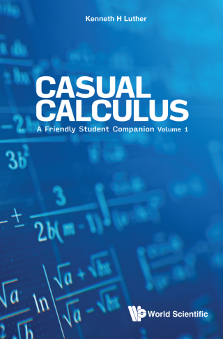 Cover image: Casual Calculus: A Friendly Student Companion: Volume 1 9789811223921