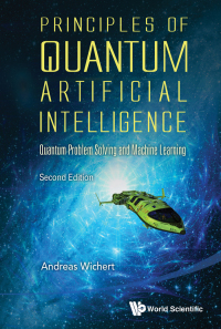 Imagen de portada: Principles of Quantum Artificial Intelligence: Quantum Problem Solving and Machine Learning 2nd edition 9789811224300