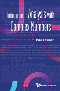 Cover image: INTRODUCTION TO ANALYSIS WITH COMPLEX NUMBERS 9789811225857