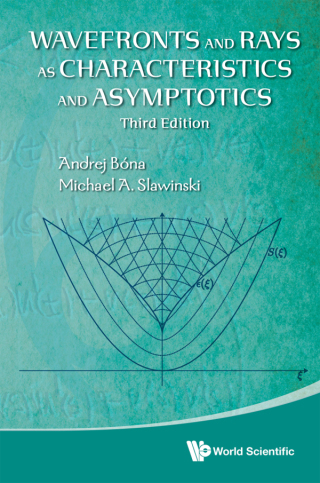 Cover image: Wavefronts and Rays as Characteristics and Asymptotics 3rd edition 9789811226465