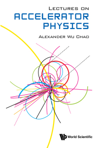 Imagen de portada: LECTURES ON ACCELERATOR PHYSICS 9789811226731