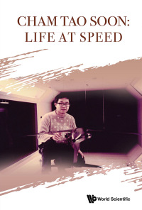 Cover image: CHAM TAO SOON: LIFE AT SPEED 9789811227080