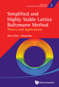 Cover image: SIMPLIFIED AND HIGHLY STABLE LATTICE BOLTZMANN METHOD 9789811228490