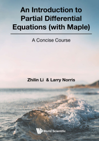 Imagen de portada: INTRODUCTION TO PARTIAL DIFFERENTIAL EQUATIONS (WITH MAPLE) 9789811228629