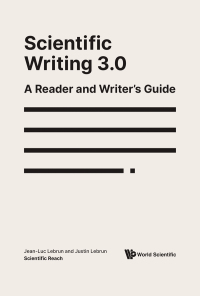 صورة الغلاف: SCIENTIFIC WRITING 3.0: A READER AND WRITER'S GUIDE 9789811228834