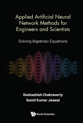 Cover image: Applied Artificial Neural Network Methods for Engineers and Scientists: Solving Algebraic Equations 9789811230202