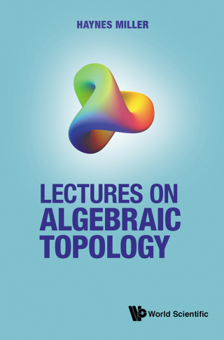 صورة الغلاف: Lectures on Algebraic Topology 9789811231247