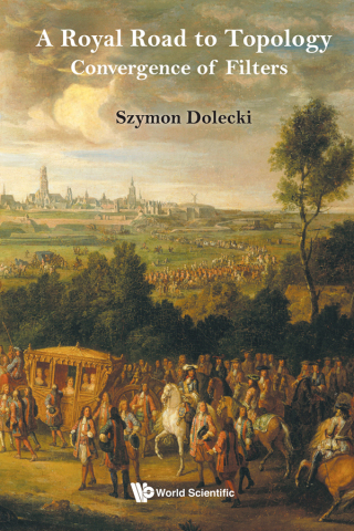 Titelbild: A Royal Road to Topology: Convergence of Filters 9789811232107
