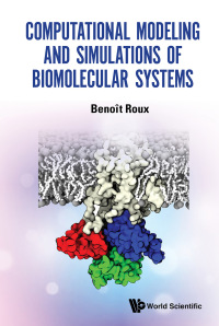 Omslagafbeelding: COMPUTATIONAL MODELING & SIMULATIONS OF BIOMOLECULAR SYSTEMS 9789811232756