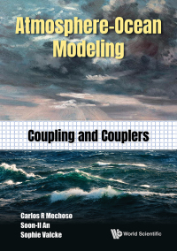 Cover image: Atmosphere-Ocean Modeling: Coupling and Couplers 9789811232930