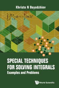 Cover image: SPECIAL TECHNIQUES FOR SOLVING INTEGRALS 9789811235757