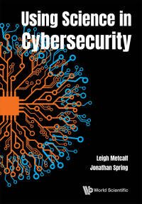 Cover image: USING SCIENCE IN CYBERSECURITY 9789811235856