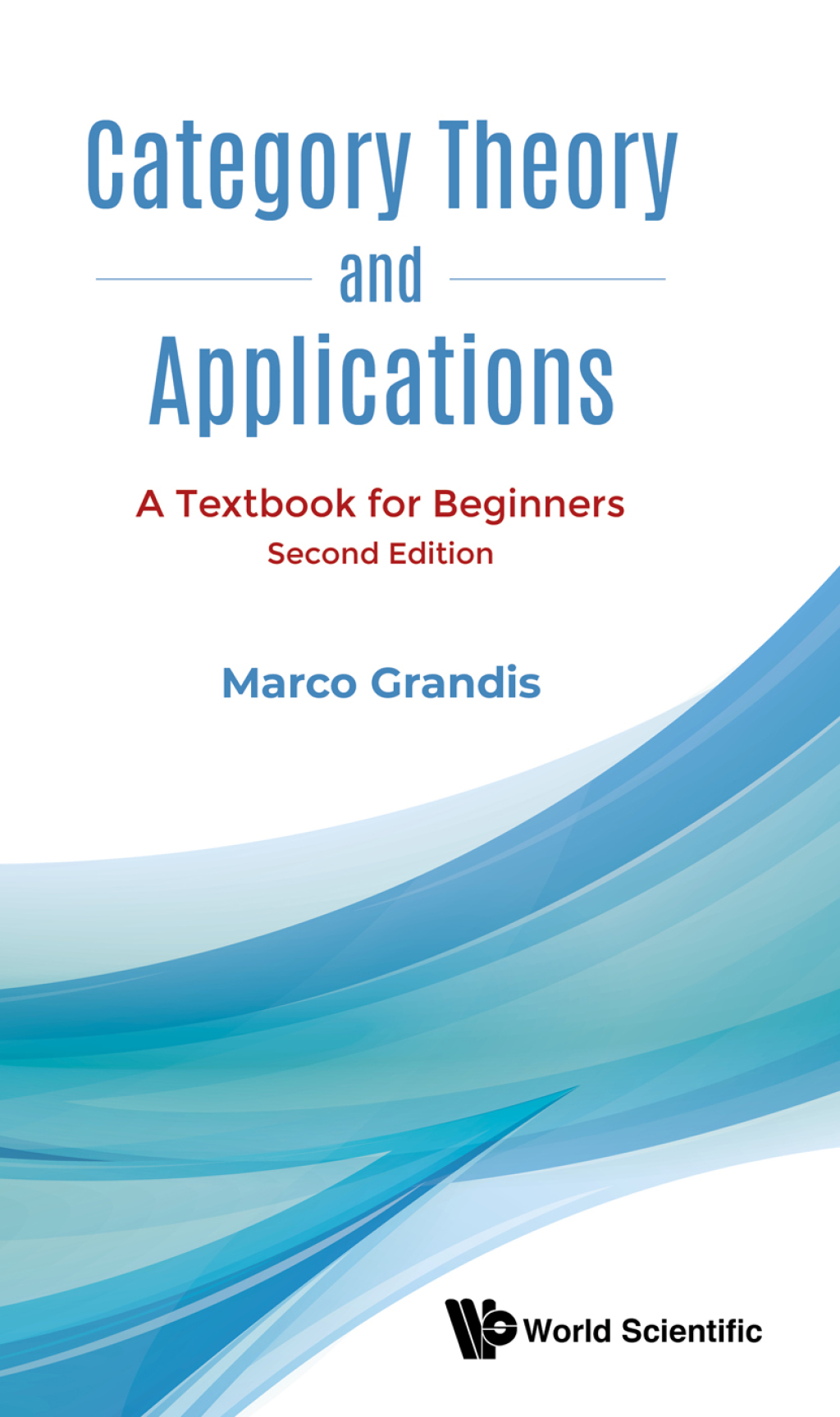 Category Theory and Applications A Textbook for Beginners  2nd Edition eBook