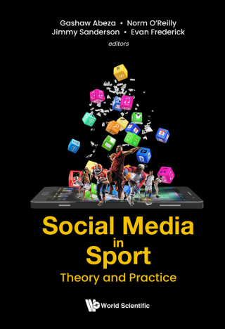 Cover image: Social Media in Sport: Theory and Practice 9789811237652