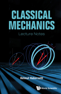 Cover image: Classical Mechanics: Lecture Notes 9789811238277