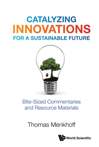 Omslagafbeelding: Catalyzing Innovations for a Sustainable Future: Bite-Sized Commentaries and Resource Materials 9789811238918