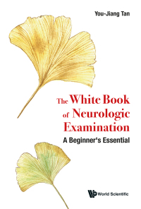 Cover image: WHITE BOOK OF NEUROLOGIC EXAMINATION, THE 9789811239236