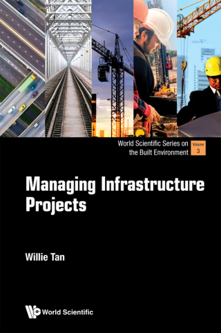 Cover image: Managing Infrastructure Projects 9789811239588