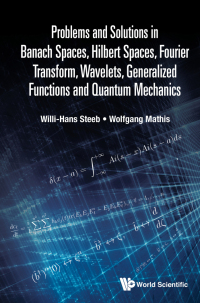 Cover image: PROB & SOL BANACH SPACES, HILBERT SPACES, FOURIER TRANSFR .. 9789811245725