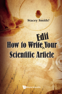 Titelbild: HOW TO WRITE EDIT YOUR SCIENTIFIC ARTICLE 9789811245824