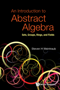 Cover image: INTRODUCTION TO ABSTRACT ALGEBRA, AN 9789811246661