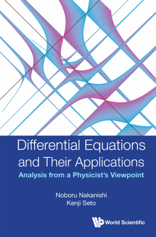 Imagen de portada: Differential Equations and Their Applications: Analysis from a Physicist's Viewpoint 9789811247453