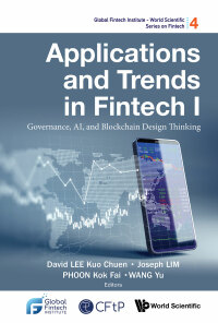 Cover image: APPLICATIONS AND TRENDS IN FINTECH I 9789811247965