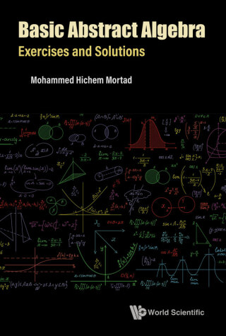 Imagen de portada: Basic Abstract Algebra: Exercises and Solutions 9789811252105