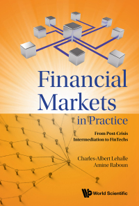 Imagen de portada: Financial Markets in Practice: From Post-Crisis Intermediation to FinTechs 9789811252570