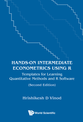 Cover image: Hands-on Intermediate Econometrics Using R: Templates for Learning Quantitative Methods and R Software 2nd edition 9789811256172
