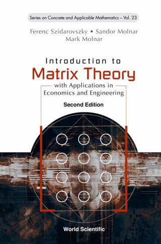 Cover image: Introduction to Matrix Theory: with Applications in Economics and Engineering 2nd edition 9789811256646