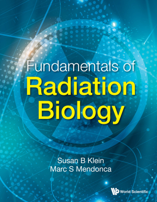 Cover image: Fundamentals of Radiation Biology 9789811257650