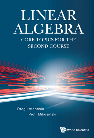 Cover image: Linear Algebra: Core Topics for the Second Course 9789811258541